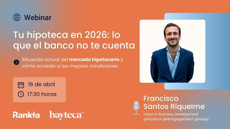 Tu hipoteca en 2026: lo que el banco no te cuenta