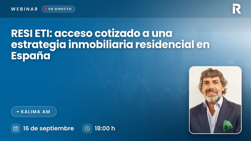 RESI ETI: acceso cotizado a una estrategia inmobiliaria residencial en España