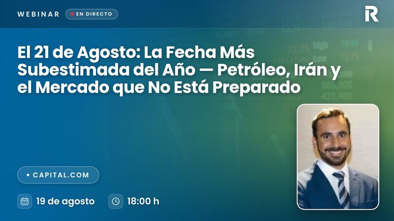 El 21 de Agosto: La Fecha Más Subestimada del Año — Petróleo, Irán y el Mercado que No Está Preparado