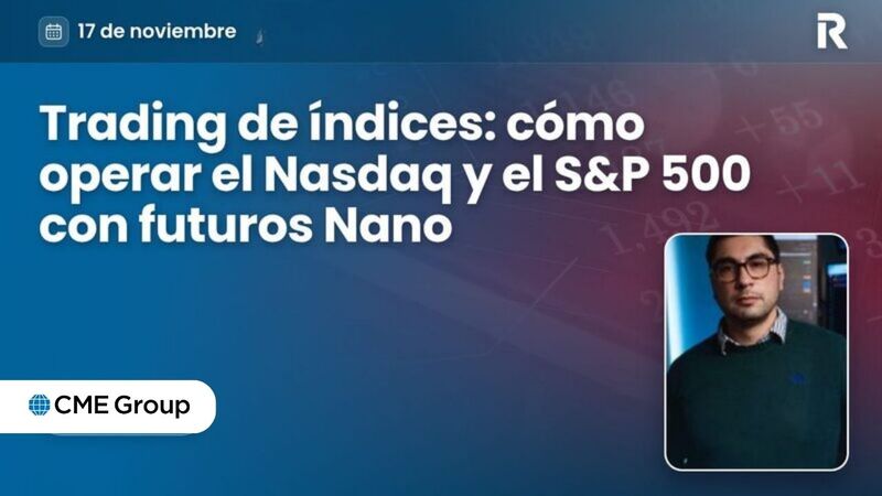 Trading de índices: cómo operar el Nasdaq y el S&P 500 con futuros Nano