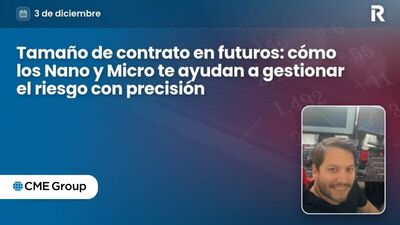 Tamaño de contrato en futuros: cómo los Nano y Micro te ayudan a gestionar el riesgo con precisión