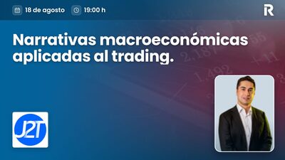 Narrativas macroeconómicas aplicadas al trading.