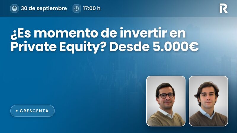 ¿Es momento de invertir en Private Equity? Desde 5.000€