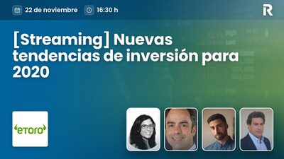 [Streaming] Nuevas tendencias de inversión para 2020