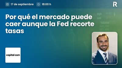 Por qué el mercado puede caer aunque la Fed recorte tasas