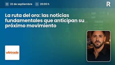 La ruta del oro: las noticias fundamentales que anticipan su próximo movimiento
