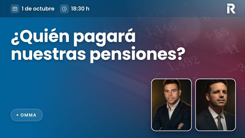 ¿Quién pagará nuestras pensiones?