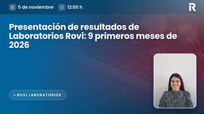 Presentación de resultados de Laboratorios Rovi: 9 primeros meses de 2026