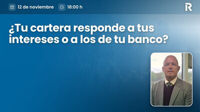 ¿Tu cartera responde a tus intereses o a los de tu banco?