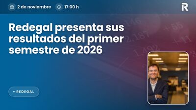 Redegal presenta sus resultados del primer semestre de 2026