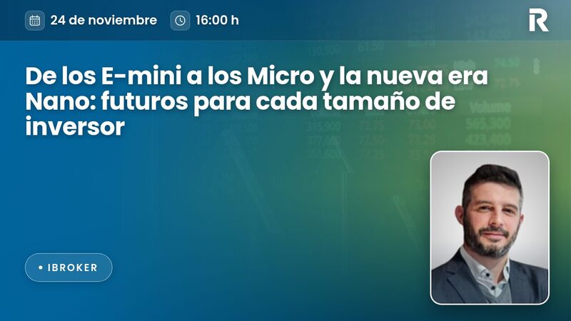 De los E-mini a los Micro y la nueva era Nano: futuros para cada tamaño de inversor