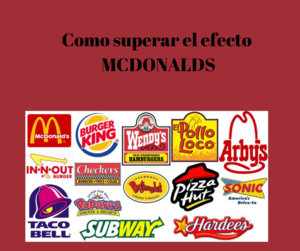 Problemas con el efecto Mcdonalds, que es y como superarlo