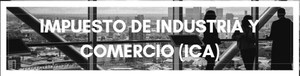 Impuesto ICA: porcentaje, formulario y tarifas