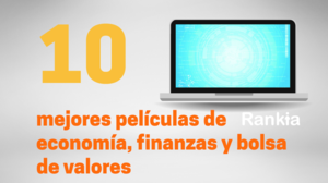 Las 10 mejores películas de economía, finanzas y bolsas de valores
