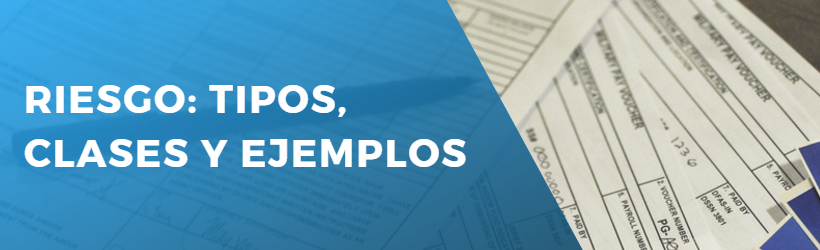 Riesgo: tipos, clases y ejemplos