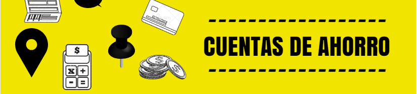 ¿Qué es una cuenta de ahorro?: Tipos de Cuentas