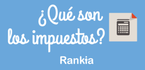 ¿Qué son los impuestos?