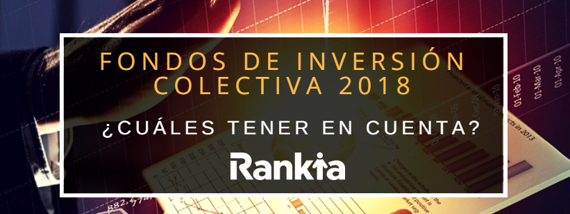 Fondos de Inversión Colectiva 2018: ¿Cuáles tener en cuenta?