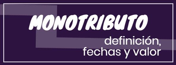 Monotributo: definición, fechas y valor