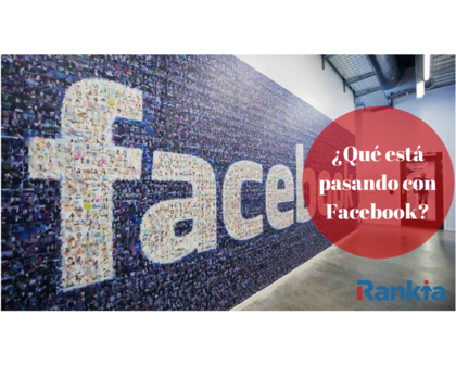 ¿Qué está pasando con Facebook?