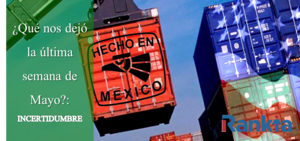 ¿Qué nos dejó la última semana de Mayo? INCERTIDUMBRE