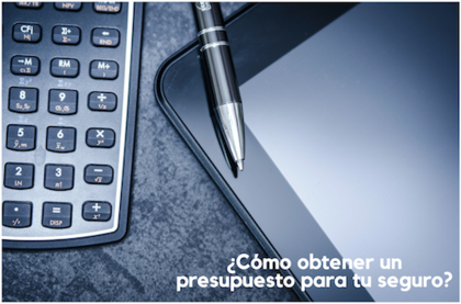 ¿Cómo obtener un presupuesto para tu seguro?