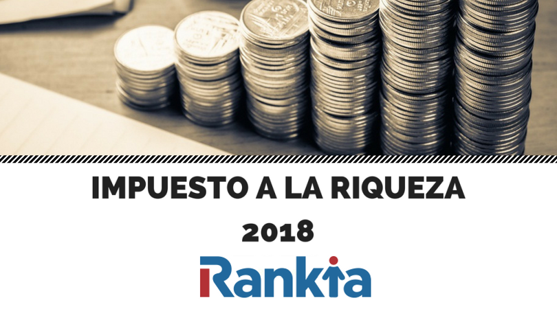 Impuesto a la riqueza 2018: personas naturales, personas jurídicas, tarifa y cálculo