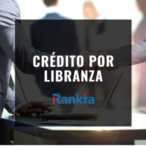 Crédito por libranza: qué es, características y ventajas