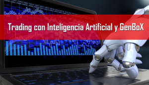 Trading con Inteligencia Artificial y GenBoX