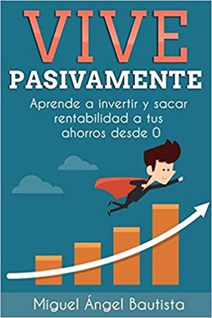 Comentario del libro: Vive pasivamente