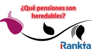 ¿Qué pensiones son heredables?