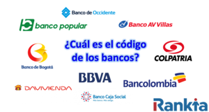 ¿Cuál es el código de los bancos? ¿Cuál es el código de los bancos?