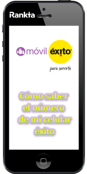 ¿Cómo saber el número de mi celular éxito?