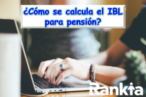 ¿Cómo se calcula el IBL para pensión?