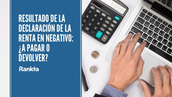 Resultado de la Declaración de la Renta en negativo: ¿a pagar o a ...