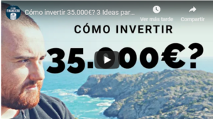 ¿Cómo invertir 35.000€? 3 ideas para sacarles provecho