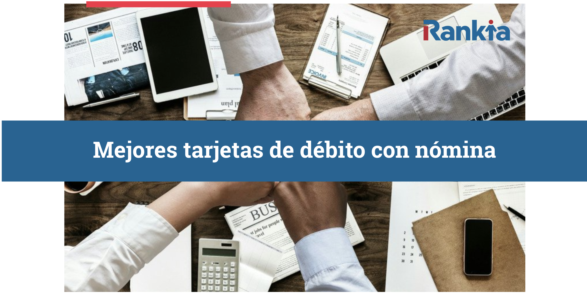 Cual Es El Mejor Banco Para Tener Tu Nomina
