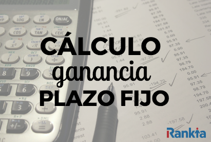 Cálculo de la ganancia de un plazo fijo