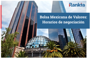 ¿Cuáles son los horarios de negociación de la Bolsa Mexicana de Valores?