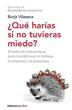 Comentario del libro: Que harías si no tuvieras miedo