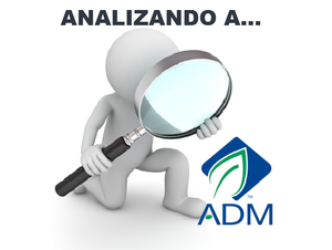 Analizando a... Archer Daniels Midland (ADM)