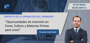 Grabación Seminario de bolsa especial oportunidades en índices,forex y materias primas con David Galán