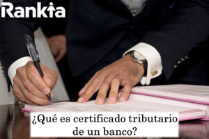 ¿Qué es certificado tributario de un banco?