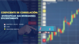 Coeficiente de correlación: diversificar sus inversiones eficientemente