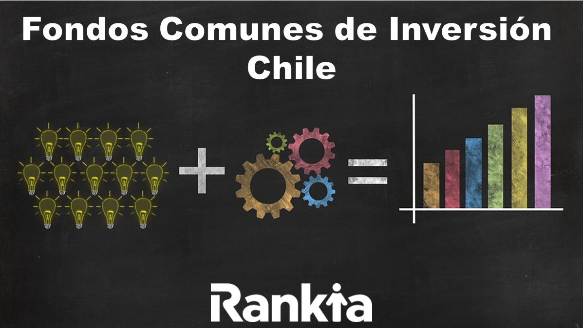 Fondos Comunes de Inversión Chile