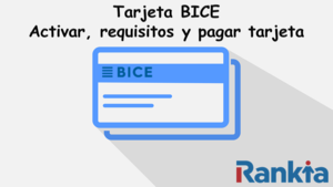 Tarjeta BICE: activar, requisitos y pagar tarjeta