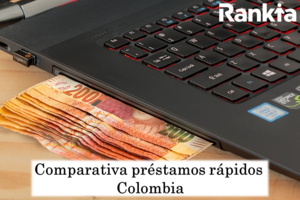 Comparativa préstamos rápidos Colombia