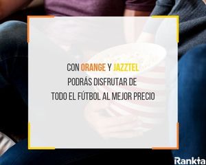 Orange y Jazztel ofrecerán la Champions y LaLiga la próxima temporada