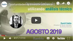Grabación del Consultorio/Seminario de Oportunidades de inversión con David Galán vía Rankia 6 de agosto