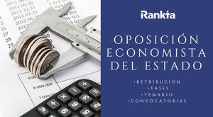 Oposición Economista del Estado: Retribución, Fases de la oposición, Temario y Convocatorias